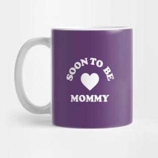 Soon To Be Mommy #2 Mug